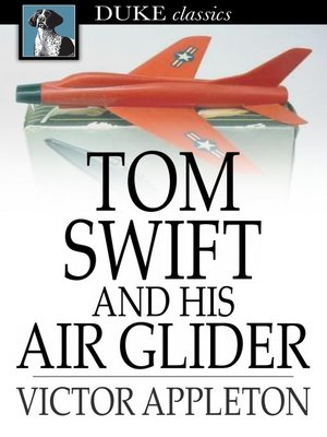 cover image of Tom Swift and His Air Glider: Or Seeking the Platinum Treasure